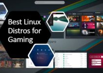 8 Best Linux distro for gaming to install on PC or laptop