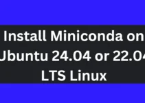 Install Miniconda on Ubuntu 24.04 or 22.04 LTS Linux