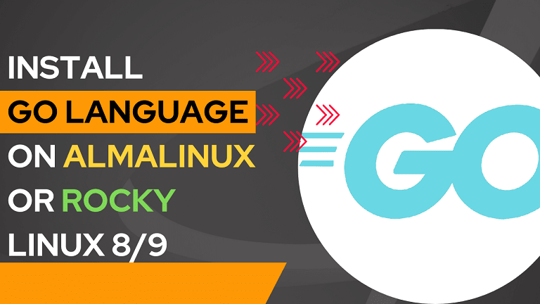 Install Go Language on AlmaLinux or Rocky Linux