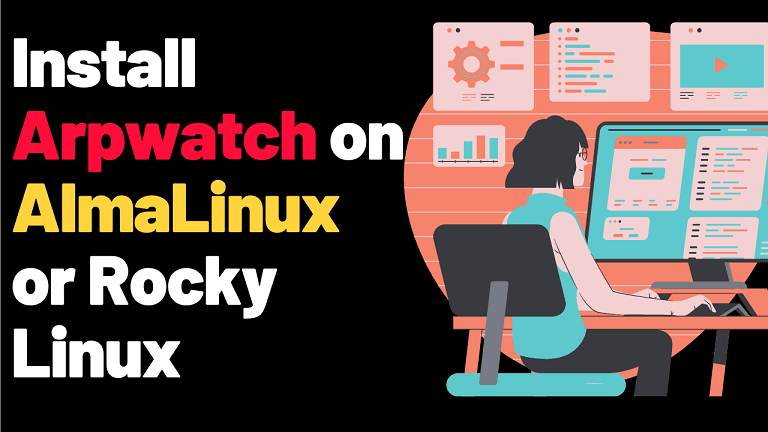 install Arpwatch on AlmaLinux or Rocky Linux min