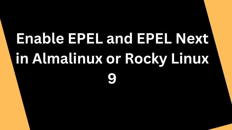 Enable EPEL and EPEL Next in Almalinux or Rocky Linux 9 min