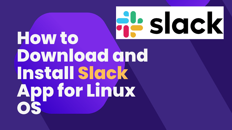 How to Download and Install Slack App for Linux OS min