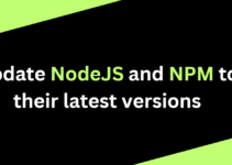 How to update NodeJS and NPM to their latest versions?