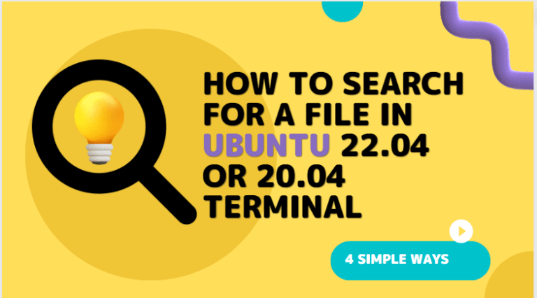 How to Search For a File in Ubuntu 22.04 or 20.04 Terminal