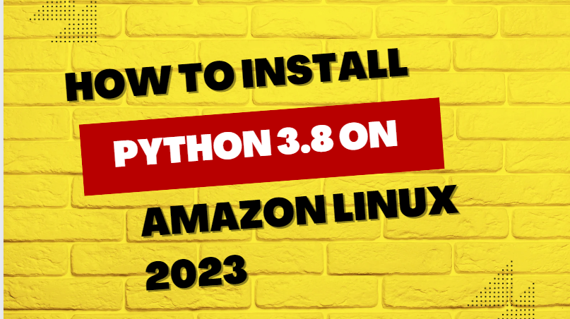 how-to-install-python-3-8-on-amazon-linux-2023-linux-shout