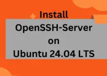 Installing OpenSSH-server on Ubuntu 24.04 LTS Noble Linux