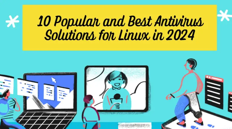 Best Antivirus Solutions for Linux in 2024