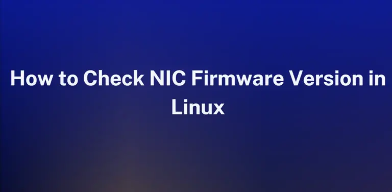 How to Check NIC Firmware Version in Linux