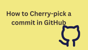 How to Cherry pick a commit in GitHub