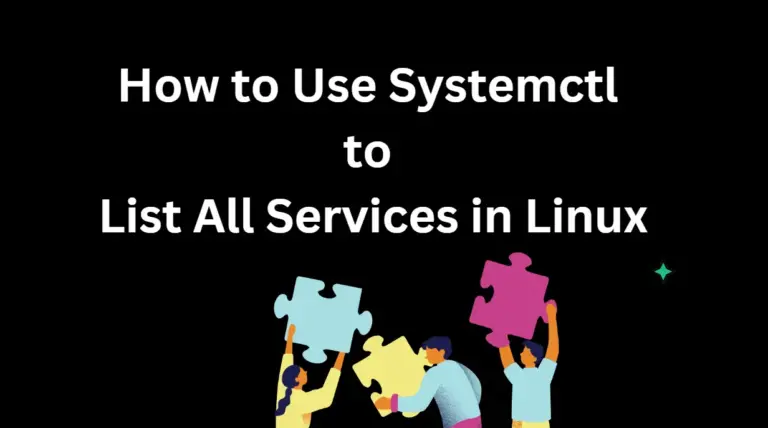 How to Use Systemctl to List All Services in Linux